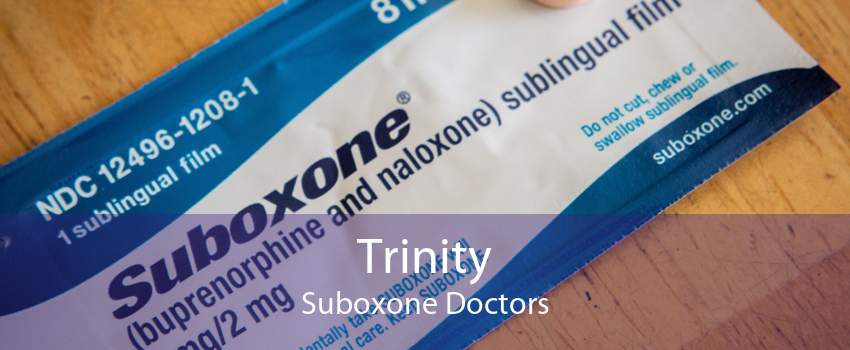 Trinity Suboxone Doctors