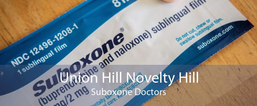 Union Hill Novelty Hill Suboxone Doctors