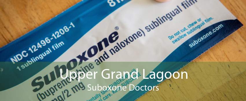 Upper Grand Lagoon Suboxone Doctors