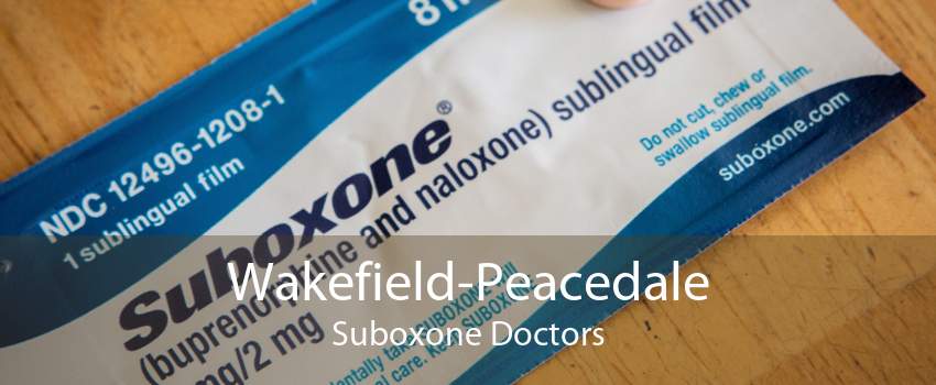 Wakefield-Peacedale Suboxone Doctors