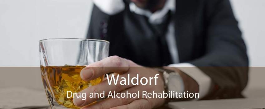 Waldorf Drug and Alcohol Rehabilitation