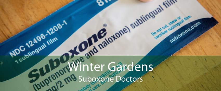 Winter Gardens Suboxone Doctors